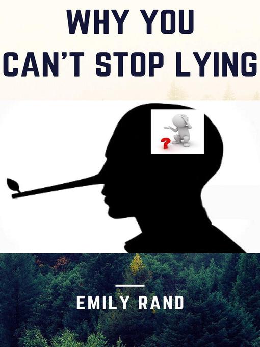 Title details for Why You Can't Stop Lying by EMILY RAND - Available